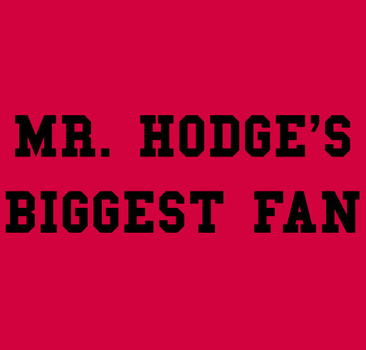 MR hodges best fans fundraiser for School DC trip. shirt design - zoomed