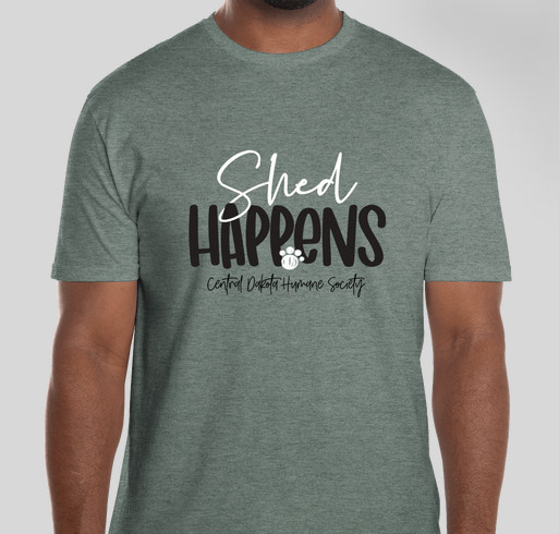 Central Dakota Humane Society's Shed Happens T-Shirt Fundraiser Fundraiser - unisex shirt design - small