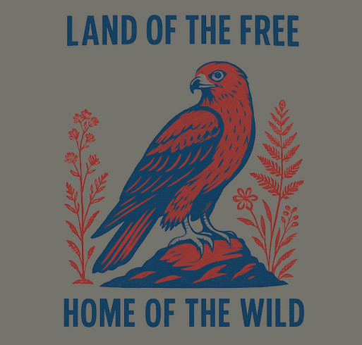 Home of the Wild: Limited-Edition Shirt Sale shirt design - zoomed
