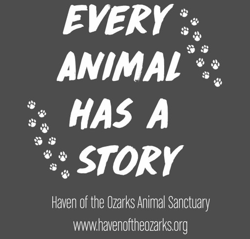 Haven of the Ozarks Animal Sanctuary - Every Animal has a Story shirt design - zoomed