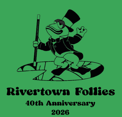 Rivertown Follies 40th Anniversary shirt design - zoomed