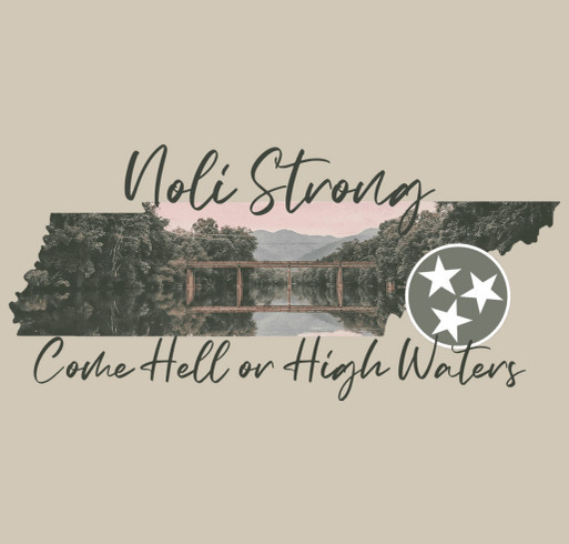 NoliStrong- Come Hell or High Waters shirt design - zoomed