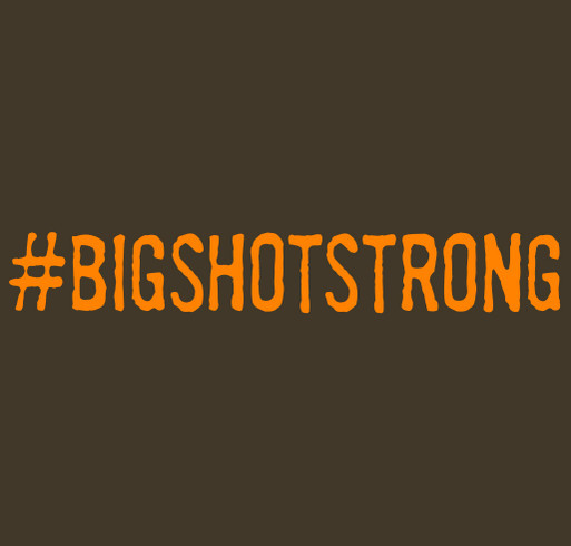 BIGSHOT STRONG shirt design - zoomed
