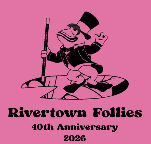 Rivertown Follies 40th Anniversary shirt design - zoomed