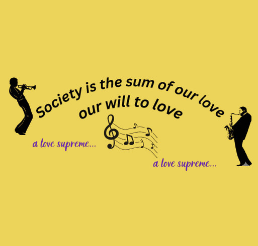 Society is the Sum of Our Love shirt design - zoomed