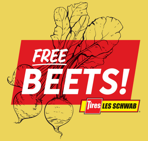 Les Schwab Introduces Free Beets for the Oregon Food Bank shirt design - zoomed