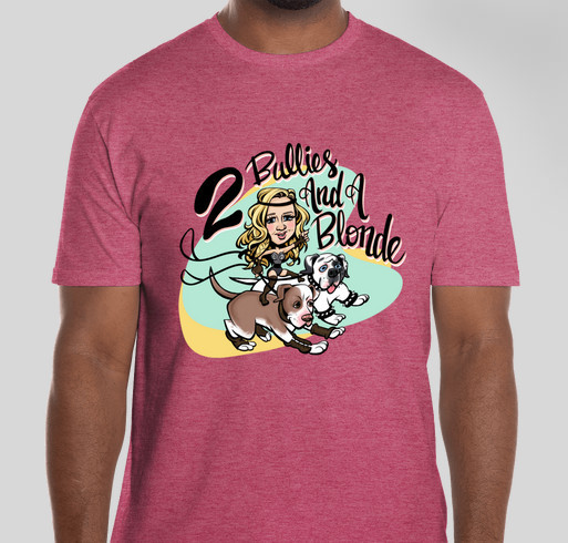 2 Bullies And A Blonde Shirt Sale Fundraiser - unisex shirt design - front