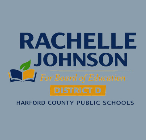 Rachelle Johnson for Board of Ed - District D shirt design - zoomed