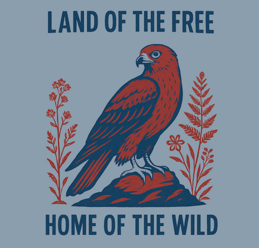 Home of the Wild: Limited-Edition Shirt Sale shirt design - zoomed