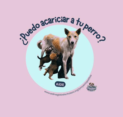 Madre's Shirt | Proyecto Patitas shirt design - zoomed