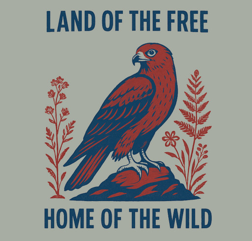 Home of the Wild: Limited-Edition Shirt Sale shirt design - zoomed
