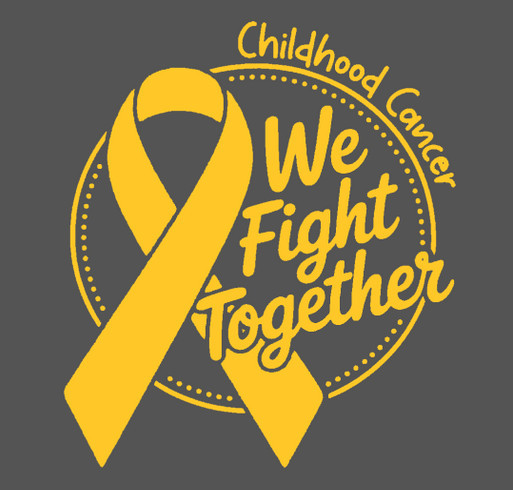 Childhood Cancer We Fight Together shirt design - zoomed