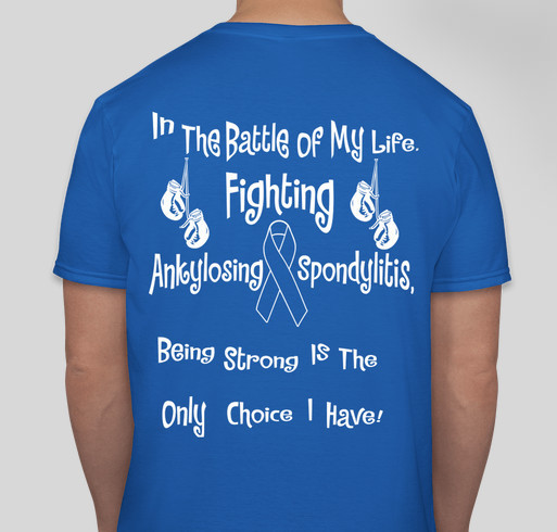 Fighting For Ankylosing Spondylitis Fundraiser - unisex shirt design - back