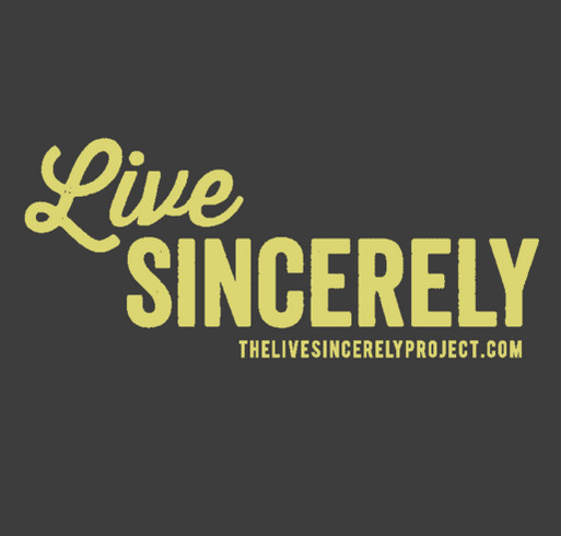 The Live Sincerely Project T-shirts - Ladies shirt design - zoomed
