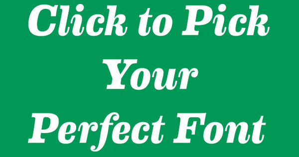 Click to pick your perfect font