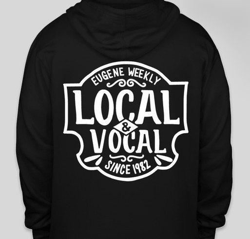 Eugene Weekly Local & Vocal Hoodie Fundraiser - unisex shirt design - back