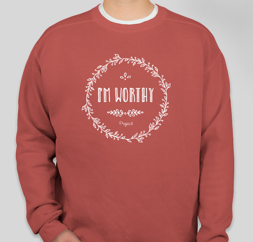 I’m Worthy Project Fundraiser - unisex shirt design - front