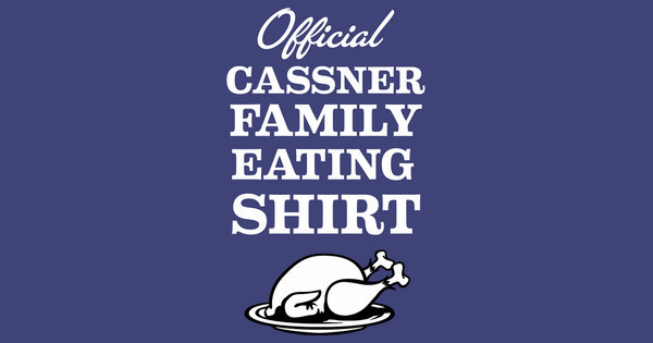 Cassner Family Eating Shirt