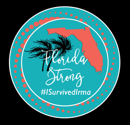 Florida Strong! #ISurvivedIrma - Hurricane Irma Relief Fund shirt design - zoomed