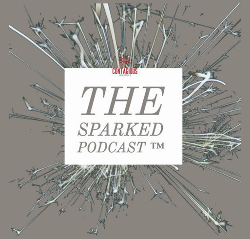 Help Contagious Ministries by buying a Sparked Podcast Shirt shirt design - zoomed