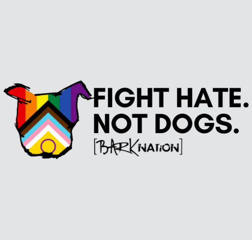 Fight Hate. Not Dogs. shirt design - zoomed