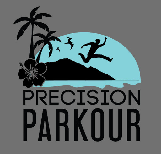 Help Precision Parkour update their equipment to help Oahu level up in real life! shirt design - zoomed