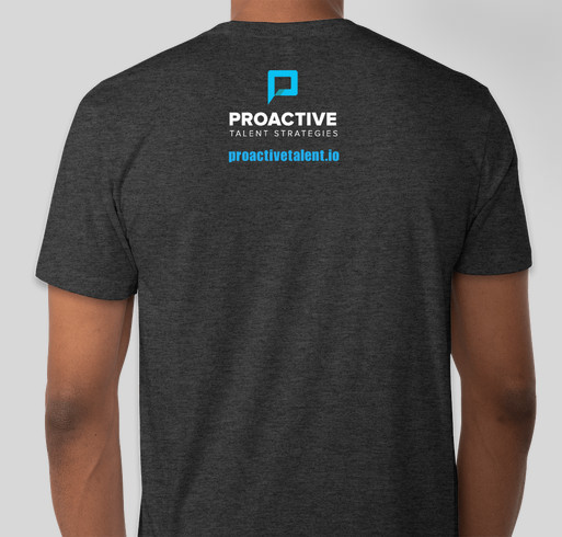 Proactive Talent T-shirt & Fundraiser Fundraiser - unisex shirt design - back