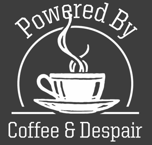 Powered by Coffee and Despair (TCOS) shirt design - zoomed