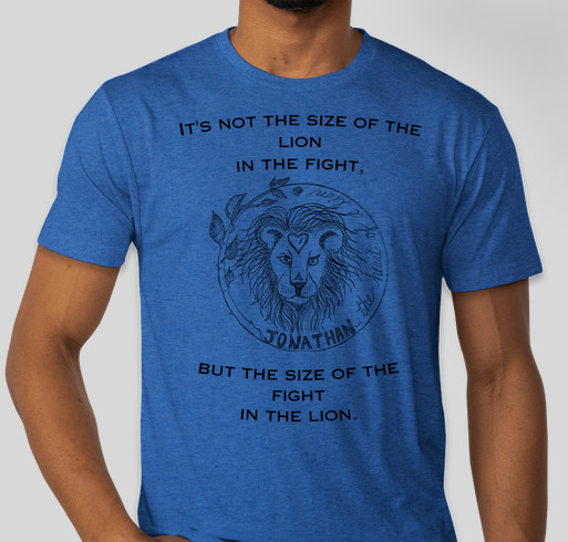 We Walk As Lions: Jonathan's Heart of a Lion Fundraiser - unisex shirt design - front