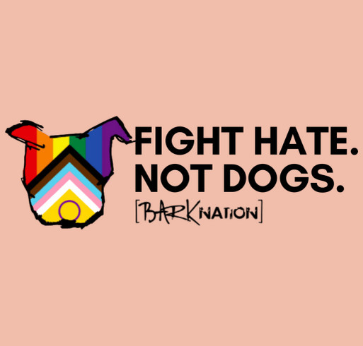 Fight Hate. Not Dogs. shirt design - zoomed