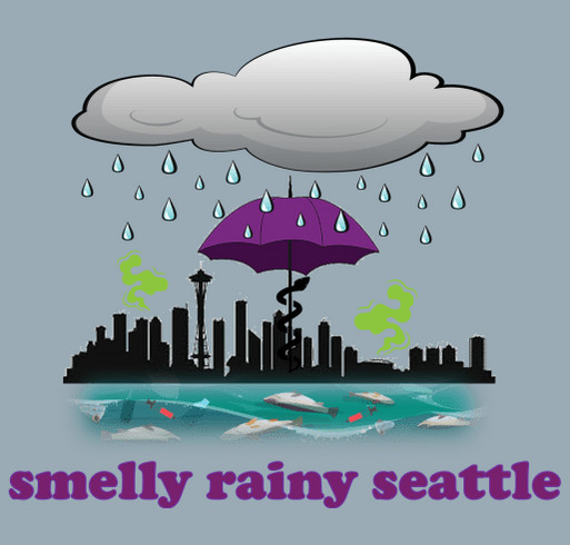 Seattle is Smelly and Rainy shirt design - zoomed