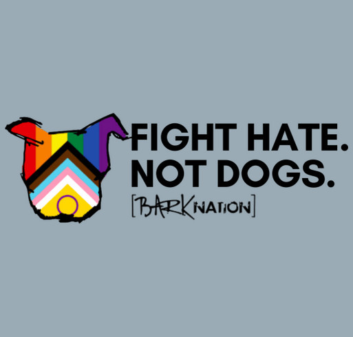 Fight Hate. Not Dogs. shirt design - zoomed