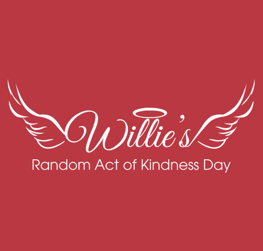 Willie's Random Act of Kindness Day shirt design - zoomed