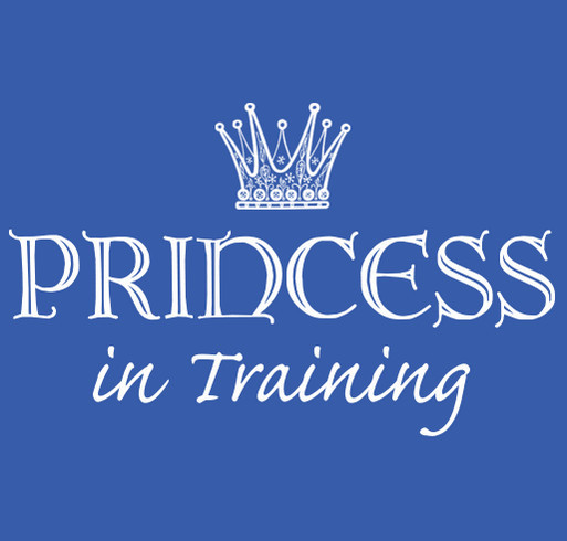 Princess in Training Shirt Supports Children's Miracle Network Hospitals shirt design - zoomed