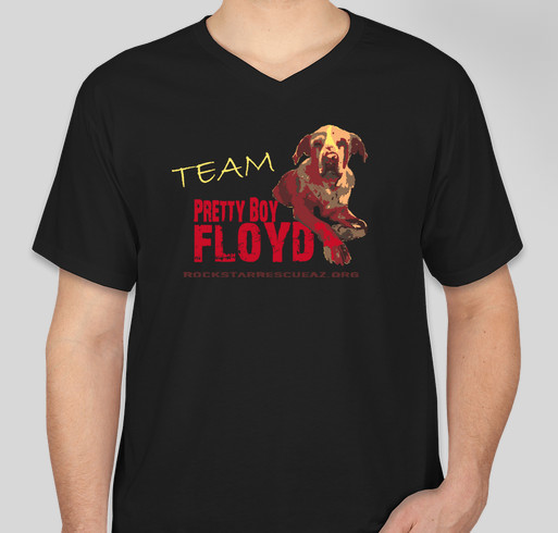 Team Pretty Boy Floyd T-Shirt Fundraiser Fundraiser - unisex shirt design - front