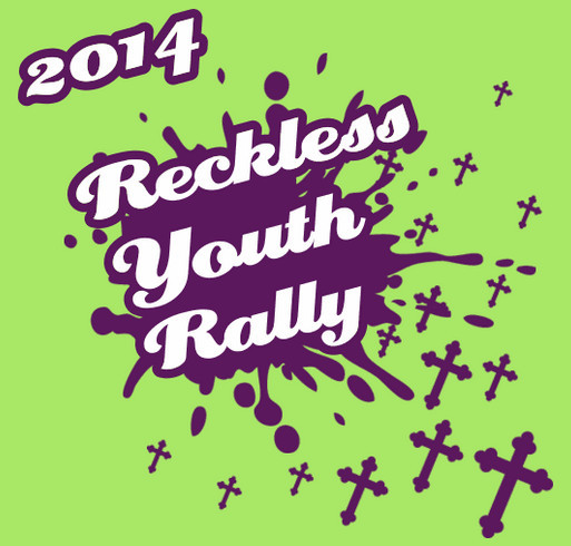 Reckless Youth Rally Fund raiser shirt design - zoomed