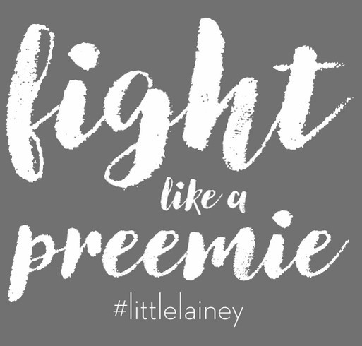 Fight Like a Preemie! - Support Lainey Lewis shirt design - zoomed