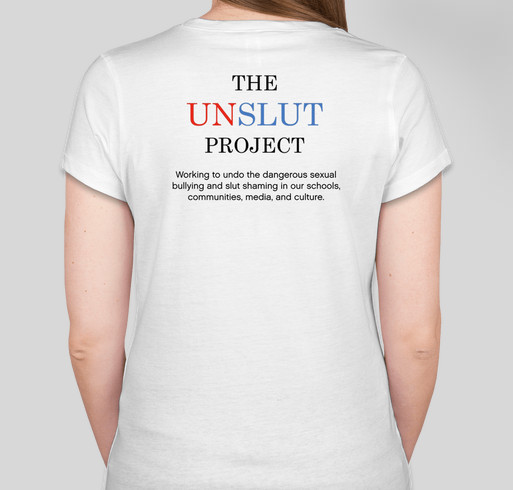 The UnSlut Project Fundraiser - unisex shirt design - back