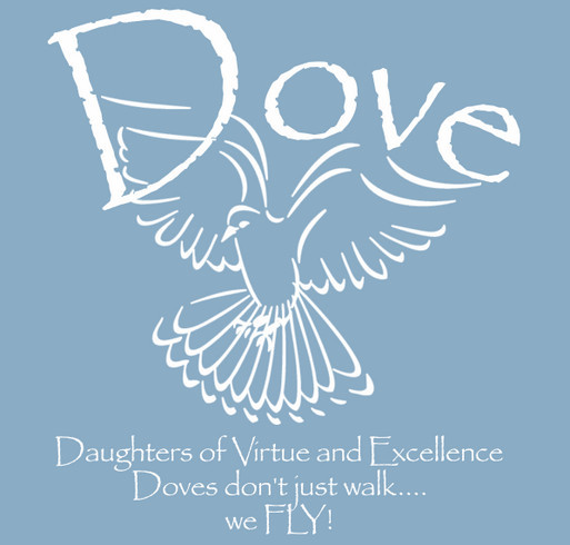 D.O.V.E.-Daughters of Virtue and Excellence Growth CAMPAIGN shirt design - zoomed