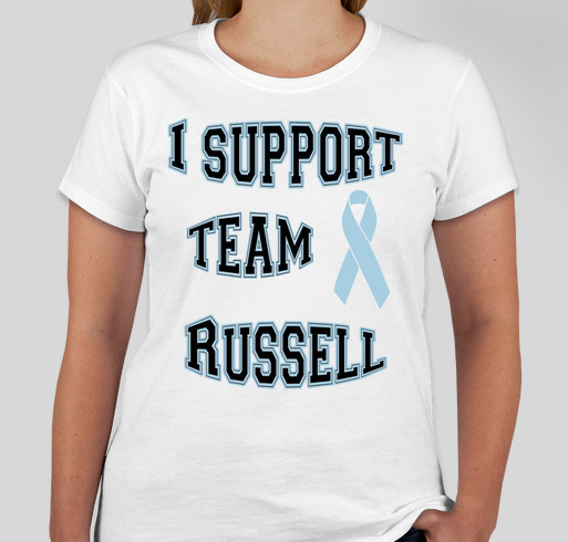 Team Russell Cancer Support Shirts Fundraiser - unisex shirt design - front
