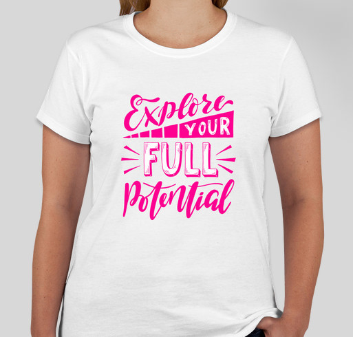 Girls Reaching All Concepts of Excellence "Explore Your Full Potential" (Pink) Campaign Fundraiser - unisex shirt design - front