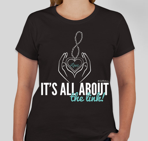 #O2RALL - Be a Link in the Chain Fundraiser - unisex shirt design - front