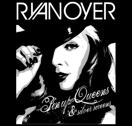Ryan Oyer "Pin Up Queens and Silver Screens" T-shirt Campaign shirt design - zoomed