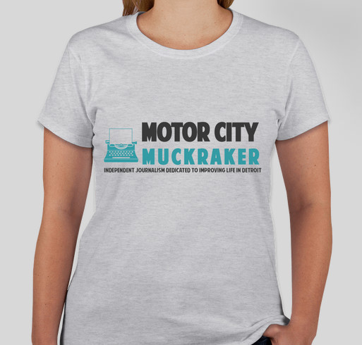 Motor City Muckraker T-Shirt Fundraiser Fundraiser - unisex shirt design - front