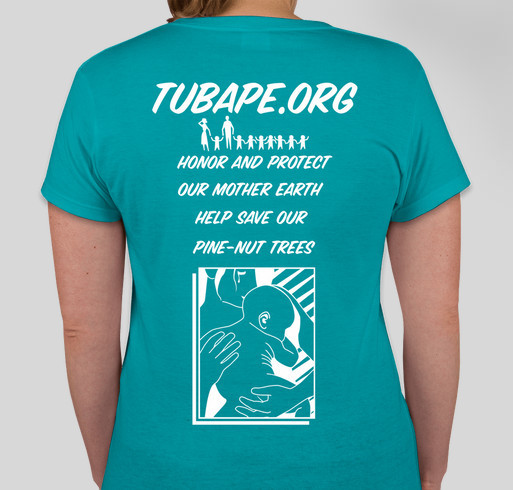 Protecting our Tubape (Pine-nut Trees) Fundraiser - unisex shirt design - back