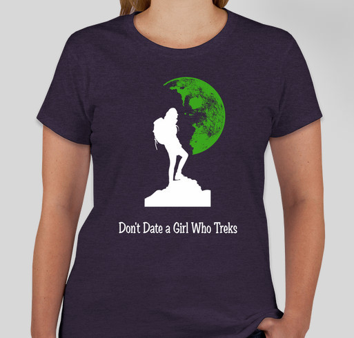 FILM PROJECT: Don't Date a Girl Who Treks Fundraiser - unisex shirt design - front