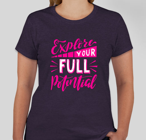 Girls Reaching All Concepts of Excellence "Explore Your Full Potential" (Pink) Campaign Fundraiser - unisex shirt design - front
