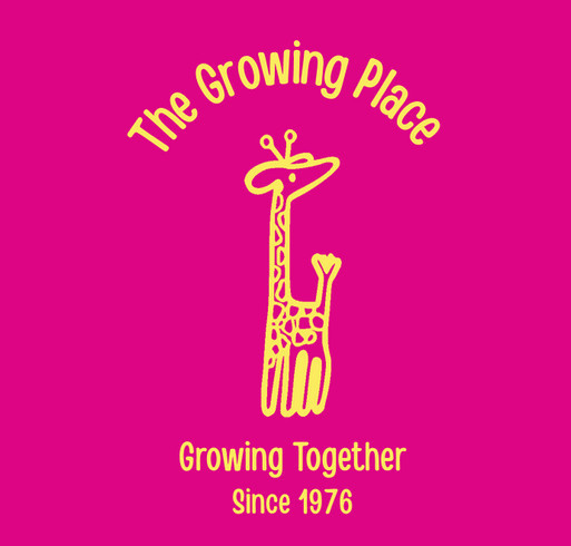 The Growing Place T-Shirt Fundraiser shirt design - zoomed