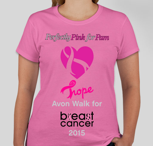 Avon Walk for Breast Cancer 2015 team shirts for "Perfectly Pink for Pam" Fundraiser - unisex shirt design - front