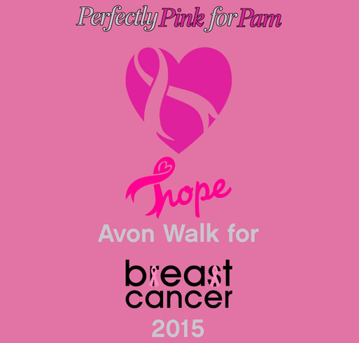 Avon Walk for Breast Cancer 2015 team shirts for "Perfectly Pink for Pam" shirt design - zoomed